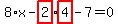 8%2Ax-highlight_red%28+2+%29%2Ahighlight_red%28+4+%29-7=0
