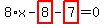 8%2Ax-highlight_red%28+8+%29-highlight_red%28+7+%29=0