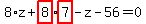 8%2Az%2Bhighlight_red%28+8+%29%2Ahighlight_red%28+7+%29-z-56=0