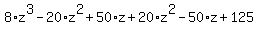 8*z^3-20*z^2+50*z+20*z^2-50*z+125