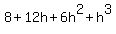 8+12h+6h^2+h^3