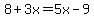 8%2B3x+=+5x-9