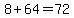 8+64=72