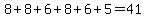 8%2B8%2B6%2B8%2B6%2B5=41