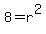 8=r%5E2