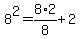 8%5E2+=+8%2A2%2F8%2B2