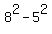 8%5E2+-+5%5E2