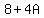 8 + 4A)