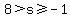 8+%3E+s+%3E=+-1