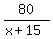 80%2F%28x%2B15%29