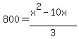 800=%28x%5E2-10x%29%2F3