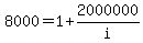 8000+=+1+%2B+2000000%2Fi
