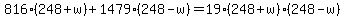 816%28248+%2B+w%29+%2B+1479%28248+-+w%29+=+19%28248+%2B+w%29%28248+-+w%29