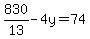 830/13-4y=74