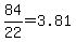 84%2F22+=+3.81