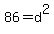 86=d%5E2