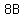 8B