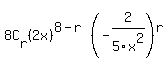 8C%5Br%5D%282x%29%5E%288-r%29%28-2%2F5x%5E2%29%5Er