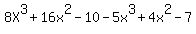 8X%5E3%2B16x%5E2-10-5x%5E3%2B4x%5E2-7