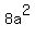 8a^2