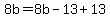 8b=8b-13%2B13
