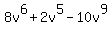 8v%5E6+%2B+2v%5E5+-+10v%5E9
