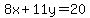 8x%2B11y=20