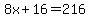8x%2B16=216