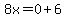 8x=0%2B6