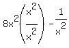 8x%5E2%28x%5E2%2Fx%5E2%29-1%2Fx%5E2