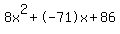 8x^2+-71x+86