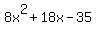 8x^2+18x-35