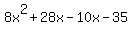 8x^2+28x-10x-35