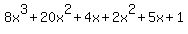 8x^3+20x^2+4x+2x^2+5x+1
