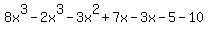 8x%5E3-2x%5E3-3x%5E2%2B7x-3x-5-10