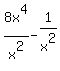 8x%5E4%2Fx%5E2-1%2Fx%5E2