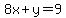 8x+%2B+y+=+9