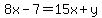 8x-7=15x%2By