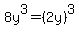 8y%5E3+=+%282y%29%5E3