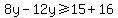8y-12y%3E=15%2B16