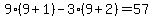 9%289%2B1%29-3%289%2B2%29=57