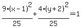 9%28x-1%29%5E2%2F25%2B4%28y%2B2%29%5E2%2F25=1