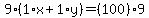 9%2A%281%2Ax%2B1%2Ay%29=%28100%29%2A9