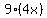 9%2A%284x%29