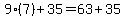 9%2A%287%29%2B35+=+63%2B35