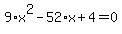 9%2Ax%5E2-52%2Ax%2B4=0
