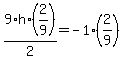 9%2F2%2Ah%2A%282%2F9%29=-1%2A%282%2F9%29
