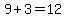 9+%2B+3+=+12