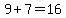9+%2B+7+=+16