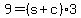 9+=+%28s+%2B+c%29%2A3